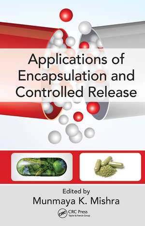 Applications of Encapsulation and Controlled Release de Munmaya K. Mishra