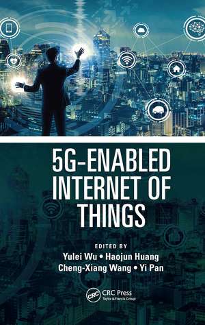 5G-Enabled Internet of Things de Yulei Wu