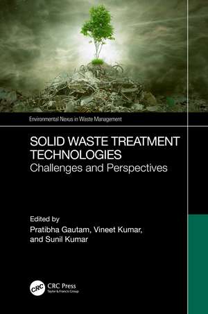 Solid Waste Treatment Technologies: Challenges and Perspectives de Pratibha Gautam