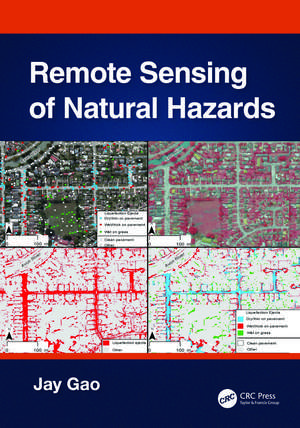 Remote Sensing of Natural Hazards de Jay Gao