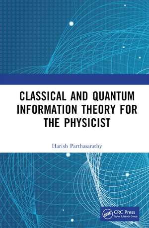 Classical and Quantum Information Theory for the Physicist de Harish Parthasarathy