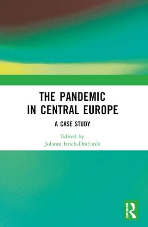 The Pandemic in Central Europe: A Case Study de Jolanta Itrich-Drabarek