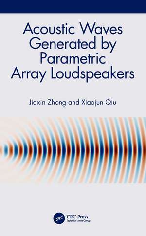 Acoustic Waves Generated by Parametric Array Loudspeakers de Jiaxin Zhong