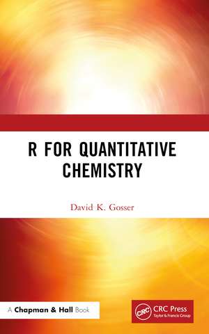 R for Quantitative Chemistry de David K. Gosser