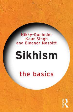 Sikhism - The Basics de Eleanor Nesbitt