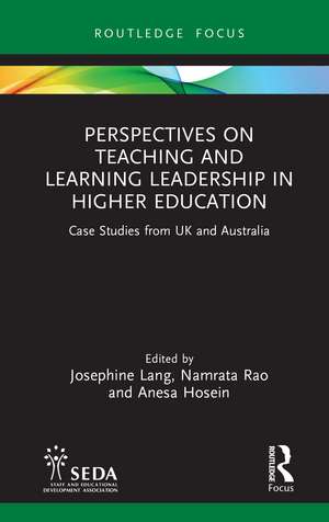 Perspectives on Teaching and Learning Leadership in Higher Education: Case Studies from UK and Australia de Josephine Lang