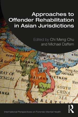 Approaches to Offender Rehabilitation in Asian Jurisdictions de Chi Meng Chu