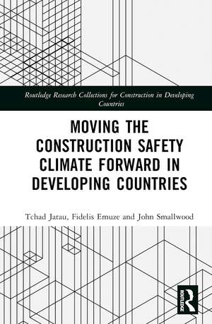 Moving the Construction Safety Climate Forward in Developing Countries de Tchad Jatau