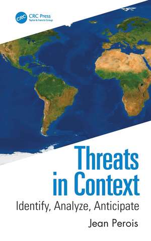 Threats in Context: Identify, Analyze, Anticipate de Jean Perois