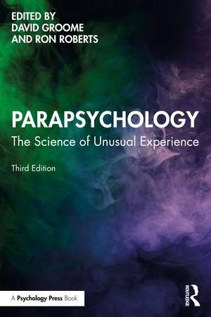 Parapsychology: The Science of Unusual Experience de David Groome