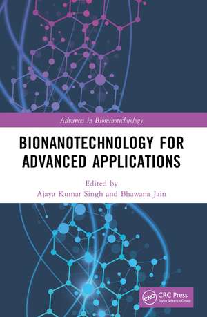 Bionanotechnology for Advanced Applications de Ajaya Kumar Singh