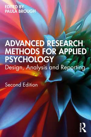 Advanced Research Methods for Applied Psychology: Design, Analysis and Reporting de Paula Brough