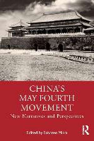 China's May Fourth Movement: New Narratives and Perspectives de Sabaree Mitra