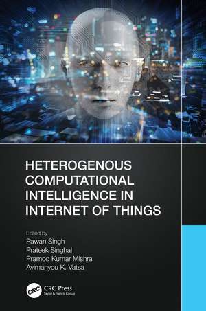 Heterogenous Computational Intelligence in Internet of Things de Pawan Singh