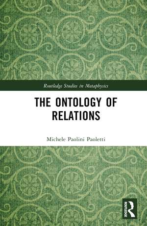 The Ontology of Relations de Michele Paolini Paoletti