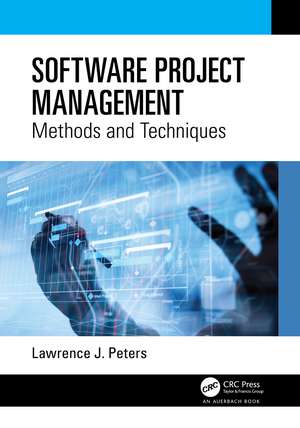 Software Project Management: Methods and Techniques de Lawrence J. Peters