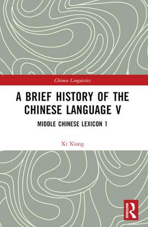 A Brief History of the Chinese Language V de Xi Xiang