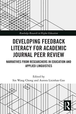 Developing Feedback Literacy for Academic Journal Peer Review: Narratives from Researchers in Education and Applied Linguistics de Sin Wang Chong