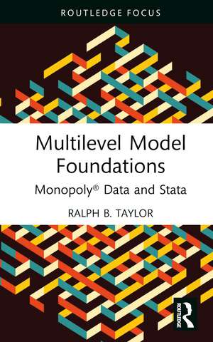 Multilevel Model Foundations: Monopoly® Data and Stata de Ralph B. Taylor