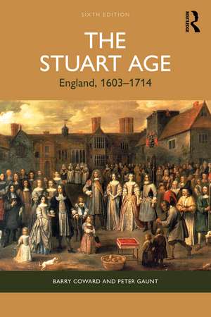 The Stuart Age: England, 1603–1714 de Barry Coward