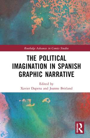 The Political Imagination in Spanish Graphic Narrative de Xavier Dapena