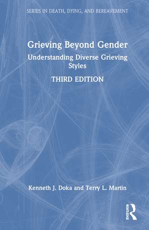 Grieving Beyond Gender: Understanding Diverse Grieving Styles de Kenneth J. Doka