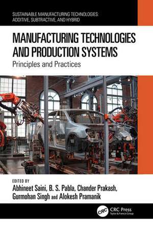 Manufacturing Technologies and Production Systems de Abhineet Saini