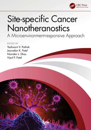 Site-specific Cancer Nanotheranostics: A Microenvironment-responsive Approach de Yashwant V. Pathak