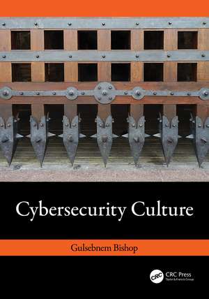 Cybersecurity Culture de Gulsebnem Bishop