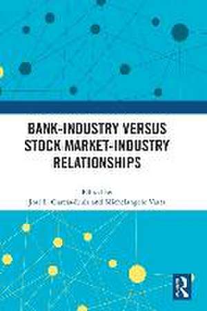 Bank-Industry versus Stock Market-Industry Relationships de José L. García-Ruiz