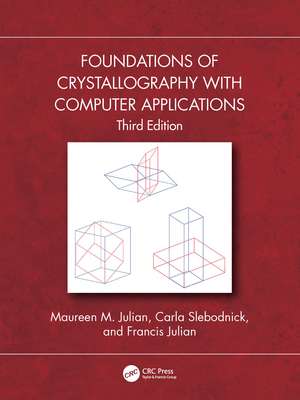 Foundations of Crystallography with Computer Applications de Maureen M. Julian