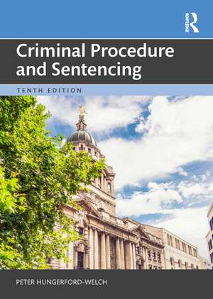 Criminal Procedure and Sentencing de Peter Hungerford-Welch