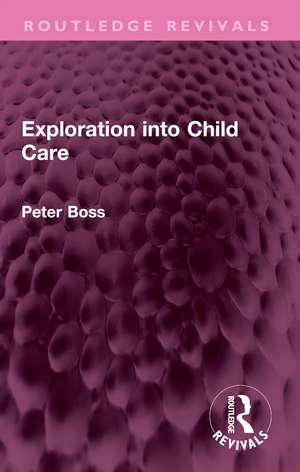 Exploration into Child Care de Peter Boss