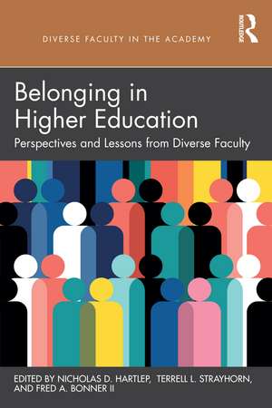 Belonging in Higher Education: Perspectives and Lessons from Diverse Faculty de Nicholas D. Hartlep