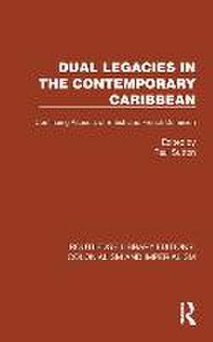 Dual Legacies in the Contemporary Caribbean: Continuing Aspects of British and French Dominion de Paul Sutton