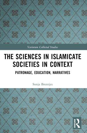 Sciences in Islamicate Societies in Context de Sonja Brentjes