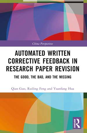 Automated Written Corrective Feedback in Research Paper Revision: The Good, The Bad, and The Missing de Qian Guo