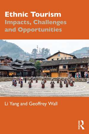 Ethnic Tourism: Impacts, Challenges and Opportunities de Li Yang