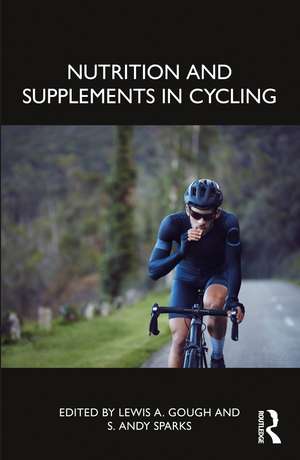 Nutrition and Supplements in Cycling de Lewis A. Gough