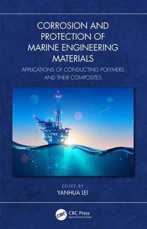 Corrosion and Protection of Marine Engineering Materials de Yanhua Lei