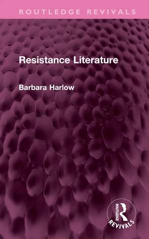 Resistance Literature de Barbara Harlow