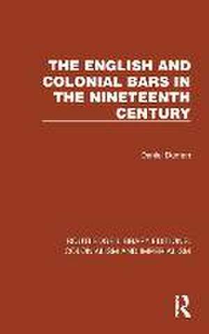 The English and Colonial Bars in the Nineteenth Century de Daniel Duman