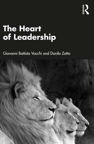 The Heart of Leadership de Giovanni Battista Vacchi