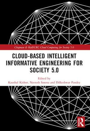 Cloud-based Intelligent Informative Engineering for Society 5.0 de Dilkeshwar Pandey