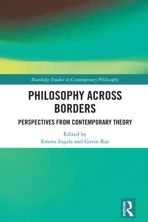 Philosophy Across Borders: Perspectives from Contemporary Theory de Emma Ingala