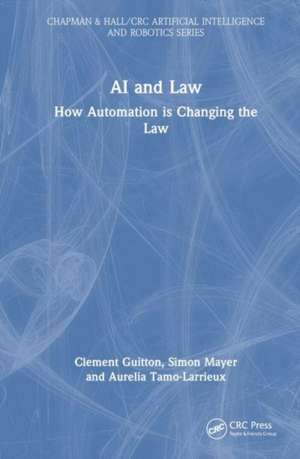 AI and Law: How Automation is Changing the Law de Aurelia Tamo-Larrieux