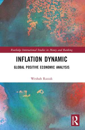 Inflation Dynamic: Global Positive Economic Analysis de Weshah Razzak