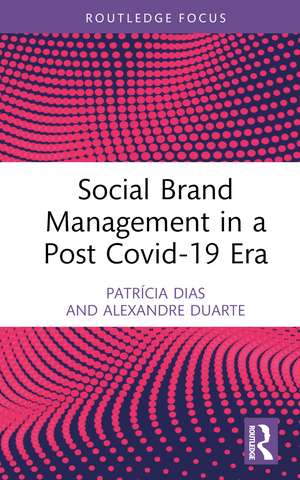 Social Brand Management in a Post Covid-19 Era de Patrícia Dias