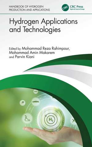 Hydrogen Applications and Technologies de Mohammad Reza Rahimpour