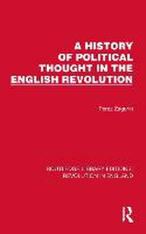 A History of Political Thought in the English Revolution de Perez Zagorin